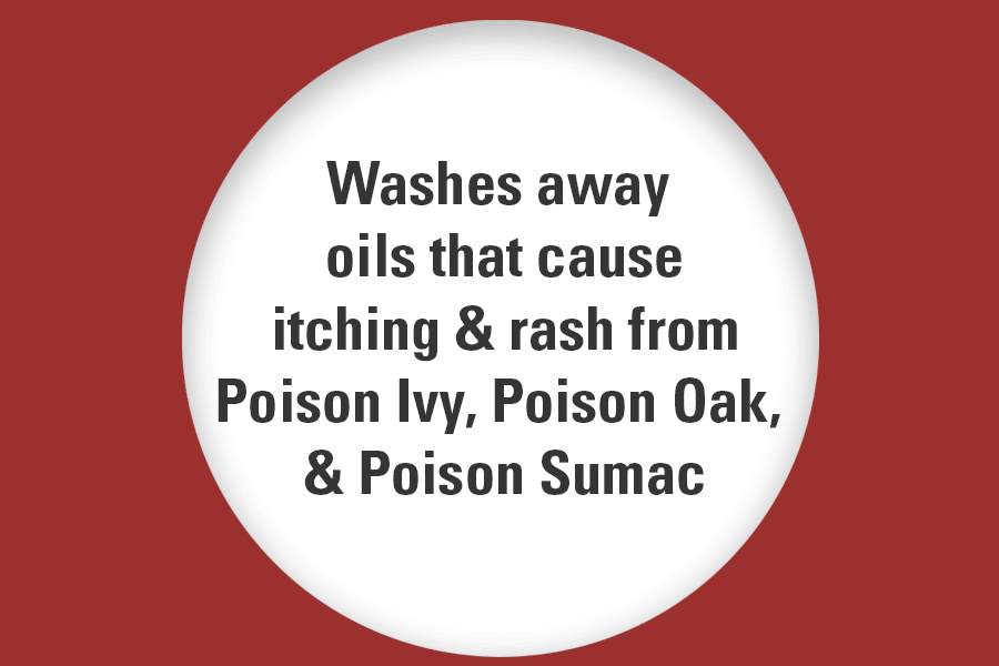 washes away oils that cause itching & rash from Poison Ivy, Poison Oak, and poison sumac