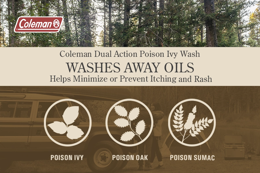 Coleman dual action poison ivy wash washes away oils. Helps minimize or prevent itching and rash