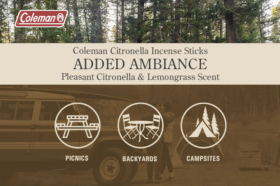 Coleman Incense Sticks provide added ambiance with pleasant citronella and lemongrass scent